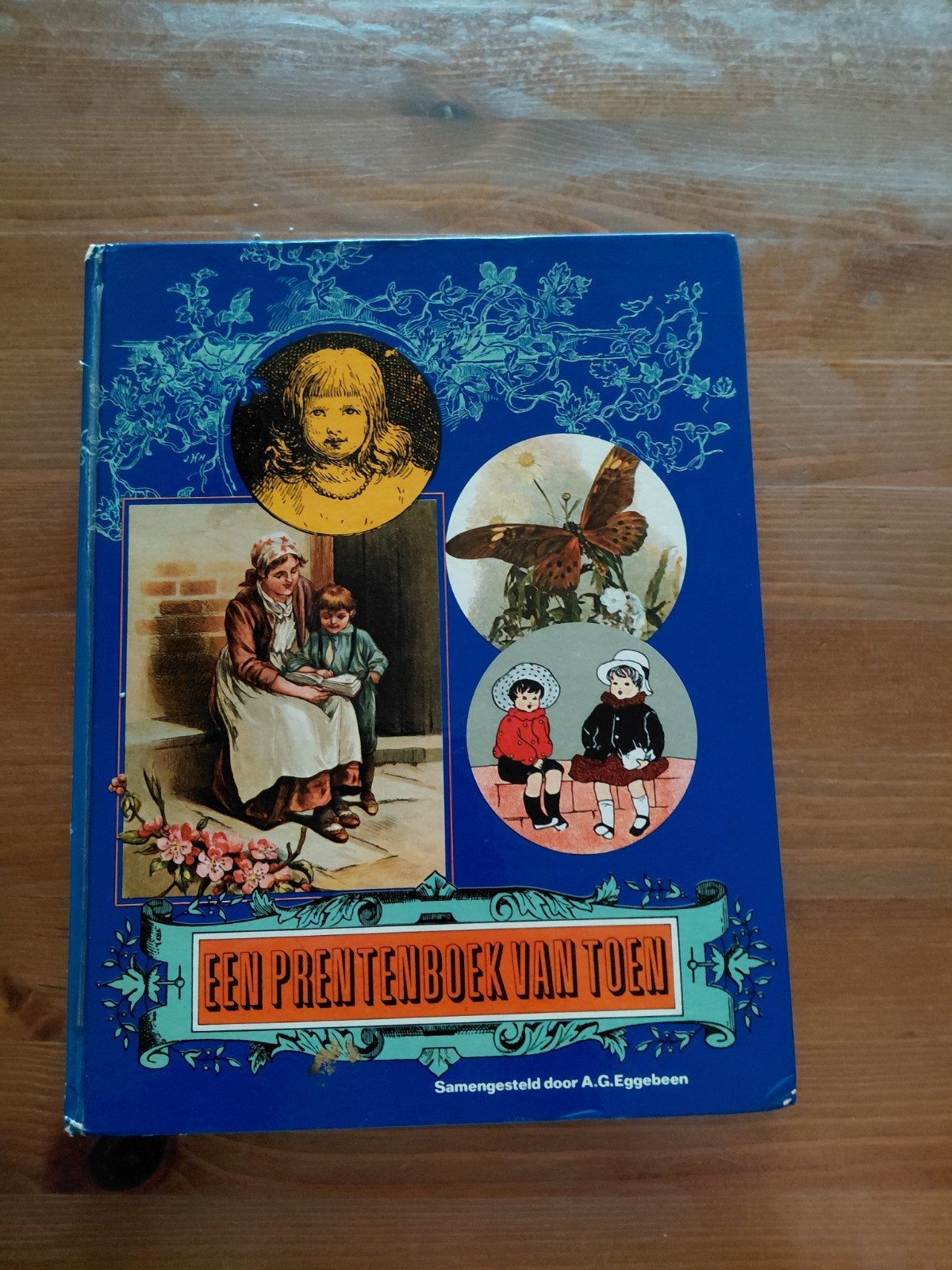 A.G.E Eggebeen   Een prentenboek van toen, Ophalen of Verzenden