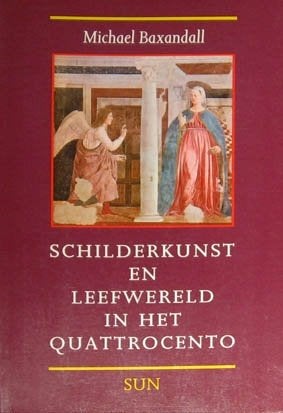 Schilderkunst en leefwereld in quattrocento - een inleiding, Ophalen of Verzenden, Zo goed als nieuw