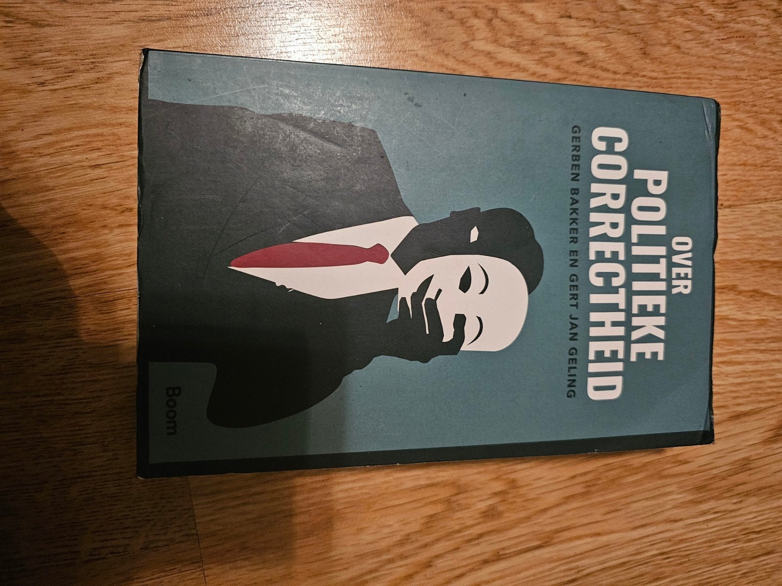 Over Politieke Correctheid - Gerben Bakker & Gert Jan Geling, Ophalen of Verzenden, Gelezen, Gerben Bakker, Gert Jan Geling, Nederland