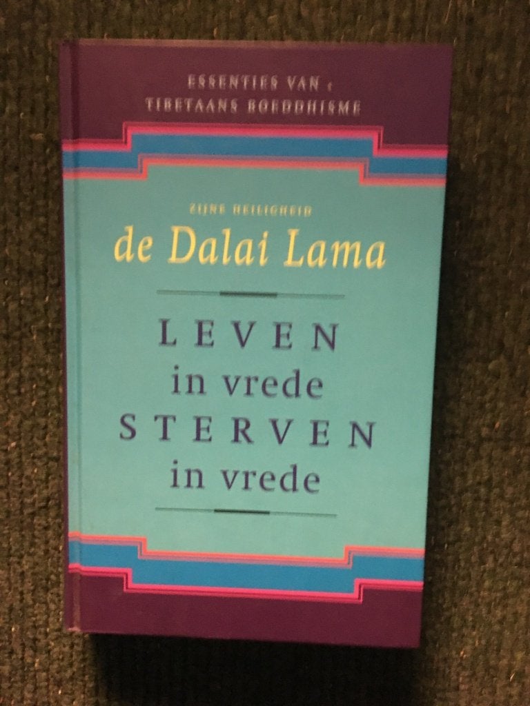 Leven in Vrede Sterven in Vrede; H.H. De Dalai Lama, H.H. De Dalai Lama, Ophalen of Verzenden, Zo goed als nieuw, Boeddhisme