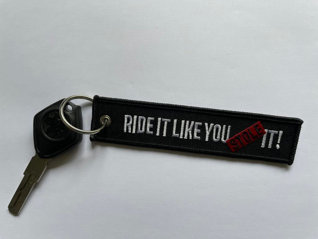 RIDE IT LIKE YOU STOLE IT sleutelhanger, Verzamelen, Sleutelhangers, Ophalen, Nieuw