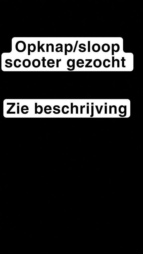 Gratis scooter gezocht in Gemert, Ophalen of Verzenden, Maximaal 25 km/u, Overige merken