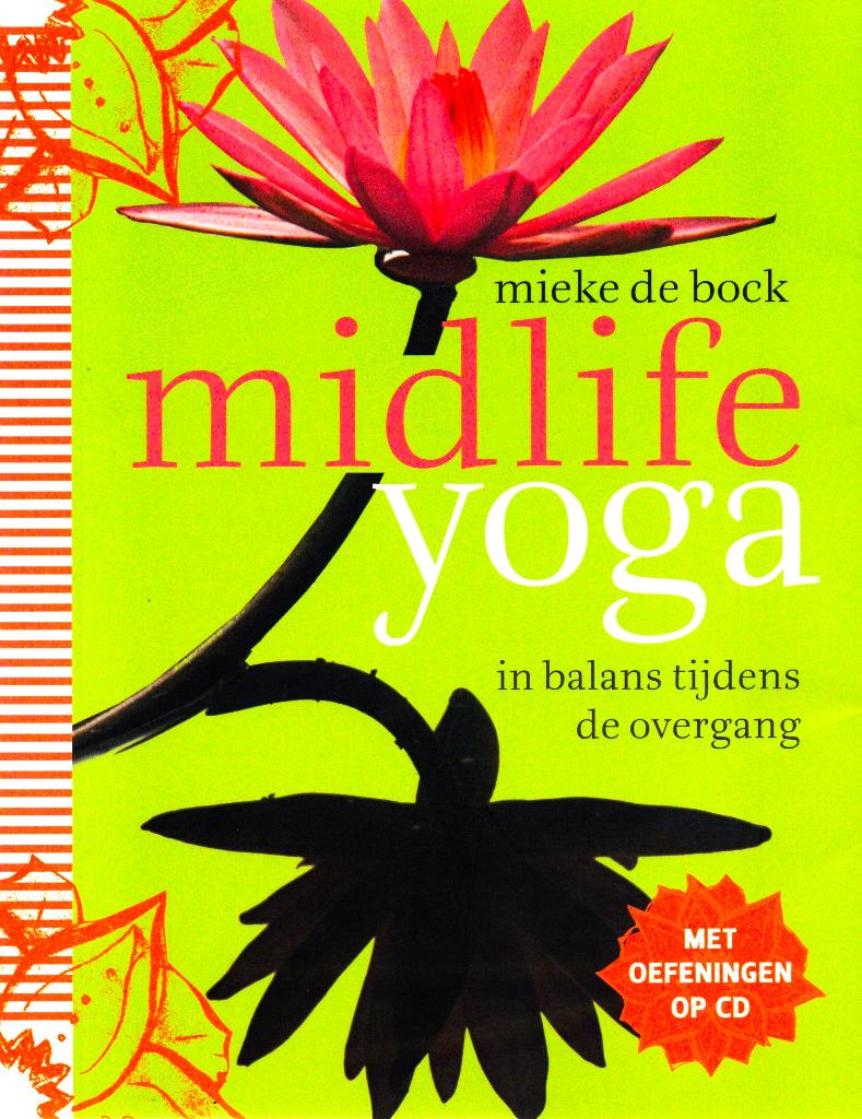 Midlife Yoga : Met CD - Mieke de Bock / 9789069639154, Mieke de Bock, Ophalen of Verzenden, Zo goed als nieuw, Meditatie of Yoga
