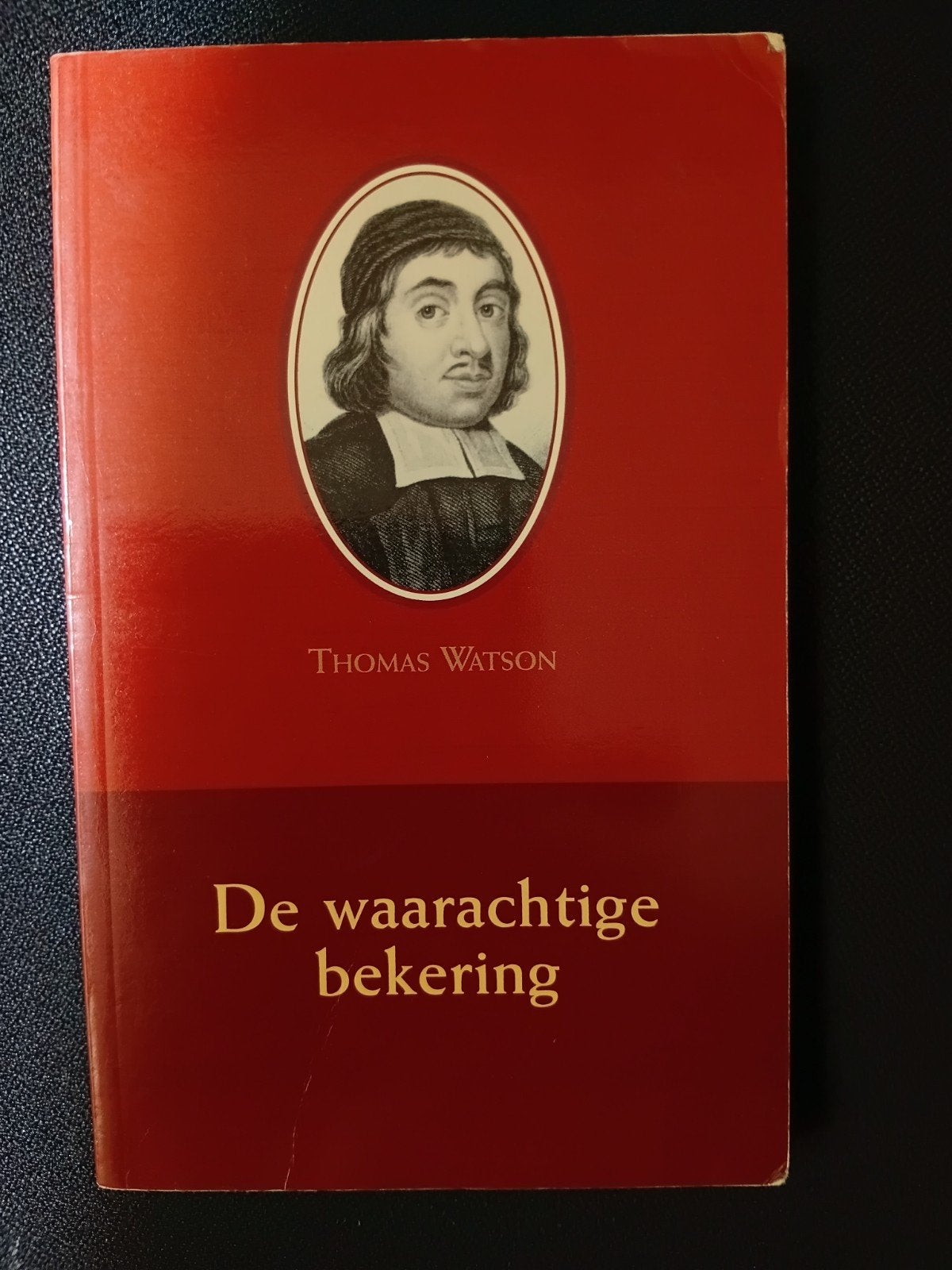 Thomas Watson - De waarachtige bekering, Boeken, Godsdienst en Theologie, Ophalen of Verzenden, Gelezen, Thomas Watson