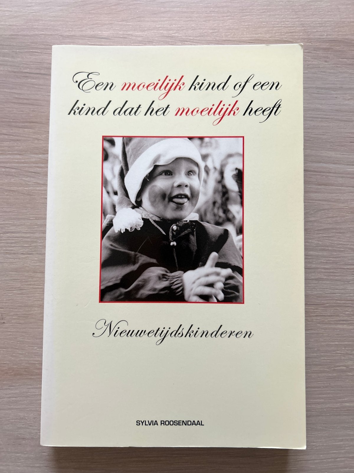 Een moeilijk kind of een kind dat het moeilijk heeft, Ophalen of Verzenden, Gelezen, Opvoeding tot 6 jaar