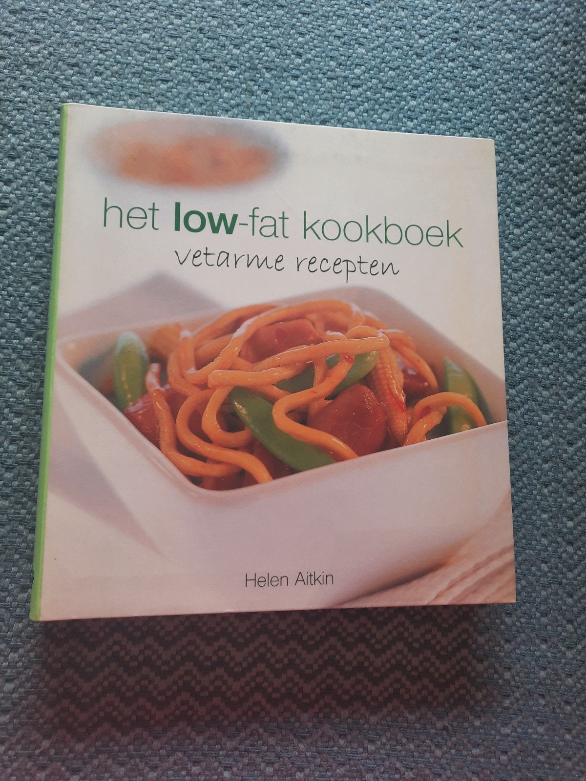 Het Low-Fat Kookboek - Vetarme Recepten, Boeken, Ophalen of Verzenden, Nieuw, Helen Aitkin, Gezond koken