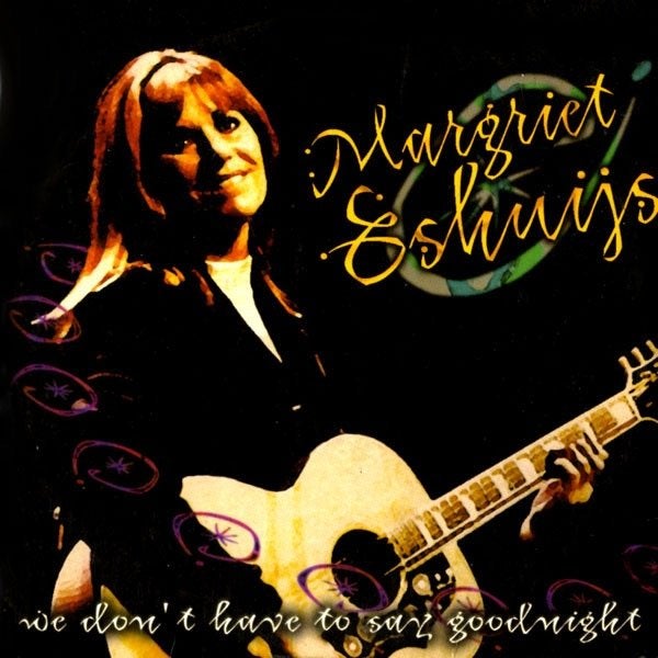 Margriet Eshuis : We Don't Have To Say Goodnight CD single, 1 single, Ophalen of Verzenden, Zo goed als nieuw, Pop