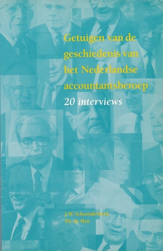 Getuigen van de geschiedenis Nederlandse accountantsberoep, Ophalen of Verzenden, J.W. Schoonderbeek, 20e eeuw of later, Gelezen