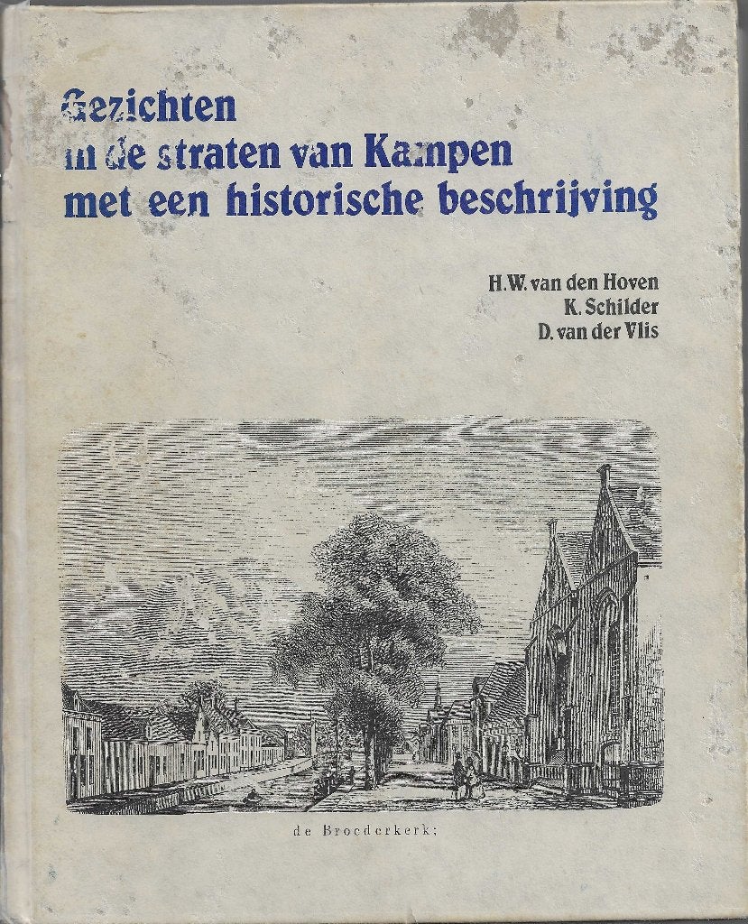 Gezichten in de straten van Kampen Historische beschrijving, Ophalen of Verzenden, Gelezen, Meerdere auteurs
