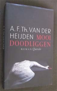 A.F.Th. van der Heijden : Mooi doodliggen, Boeken, Ophalen of Verzenden, Zo goed als nieuw