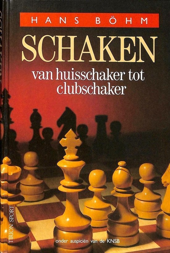 Hans Böhm - Schaken-Van Huisschaker tot clubschaker, Ophalen of Verzenden, Gebruikt, Tirion Baarn