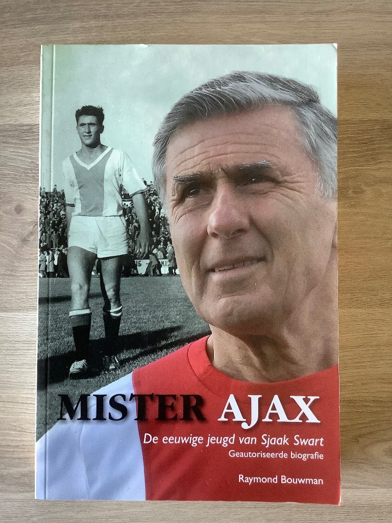 Mister Ajax - de eeuwige jeugd van Sjaak Swart, Raymond Bouwman, Ophalen of Verzenden, Zo goed als nieuw, Balsport