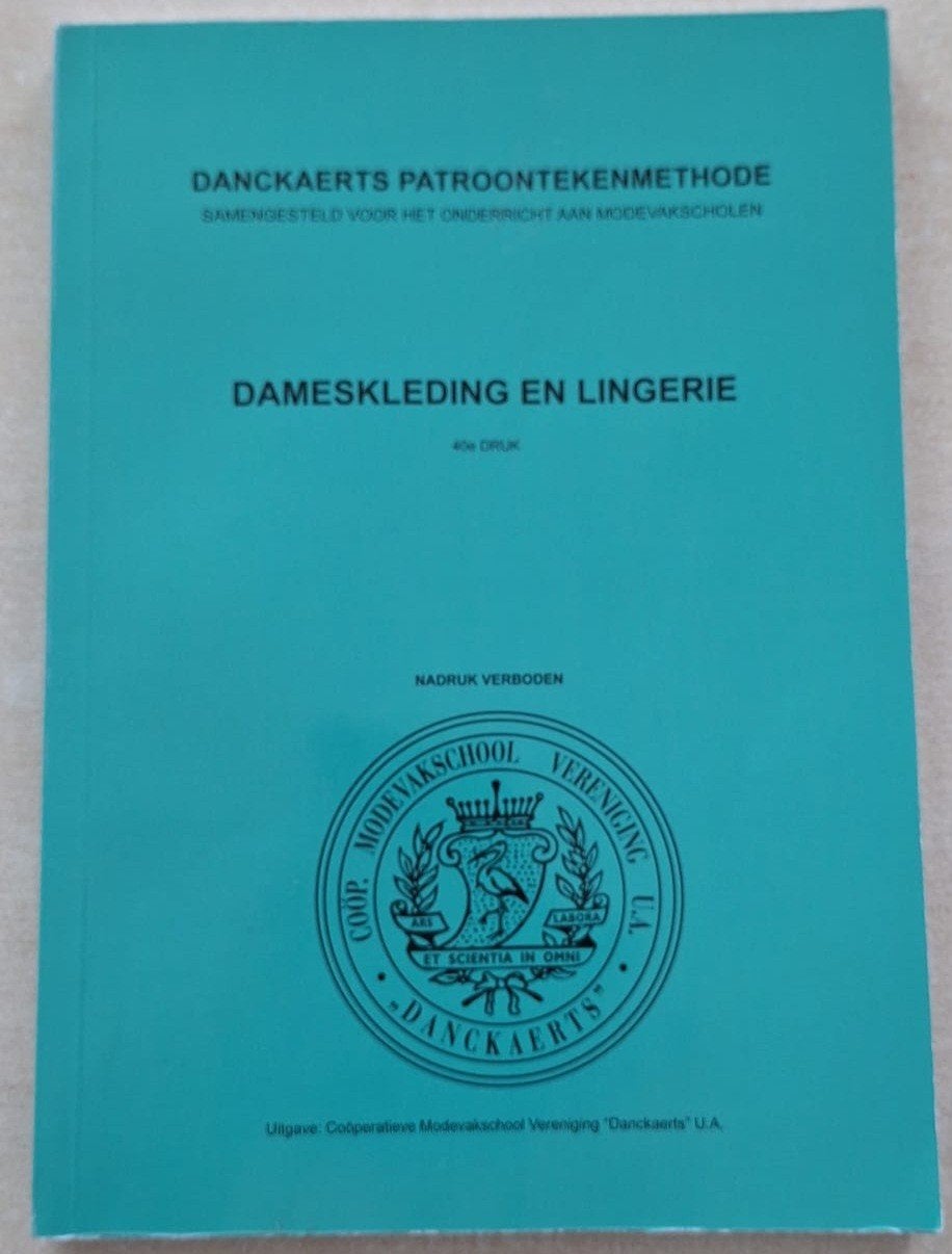 Danckaerts Patroontekenmethode Dameskleding en Lingerie, Boeken, Ophalen of Verzenden, Zo goed als nieuw, Diverse auteurs, Nederland