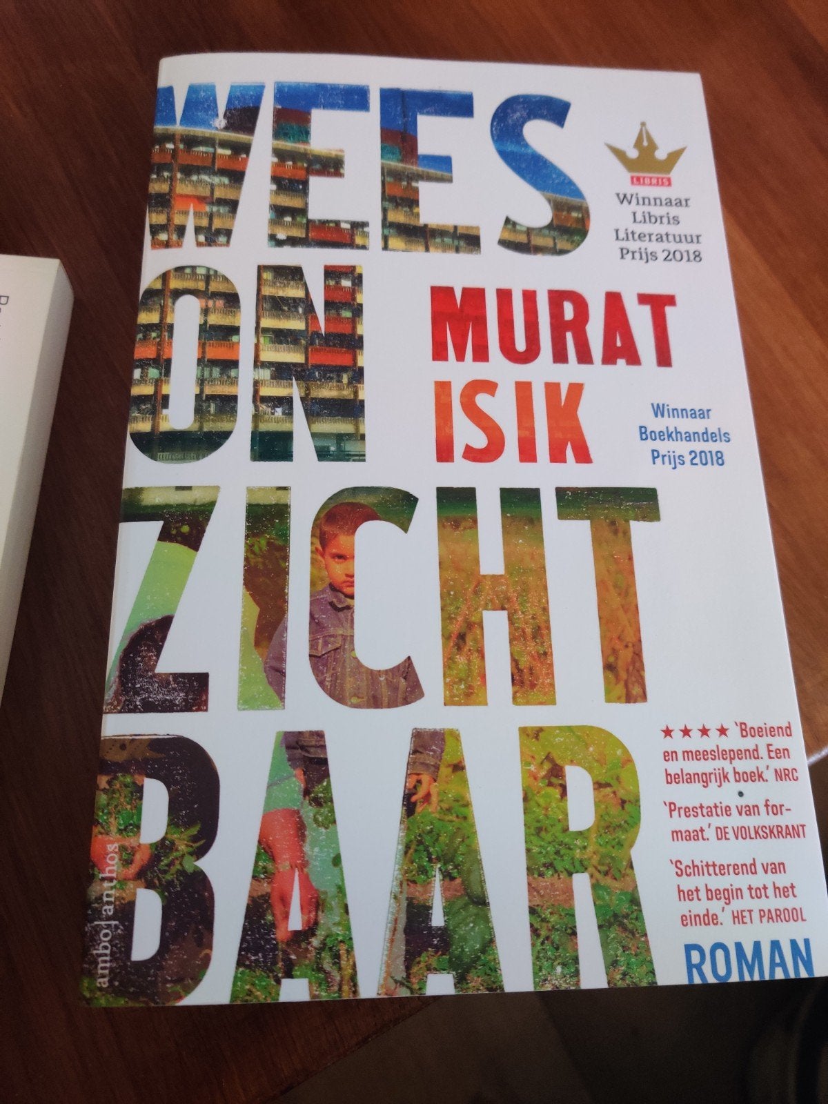 Wees Onzichtbaar - Murat Isik (Libris Literatuur Prijs 2018), Boeken, Ophalen of Verzenden, Gelezen, Murat Isik, Nederland