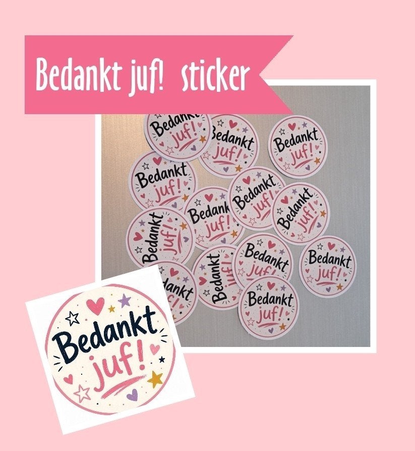BEDANKT juf , meester, schooljaar stickers, Ophalen of Verzenden, Nieuw
