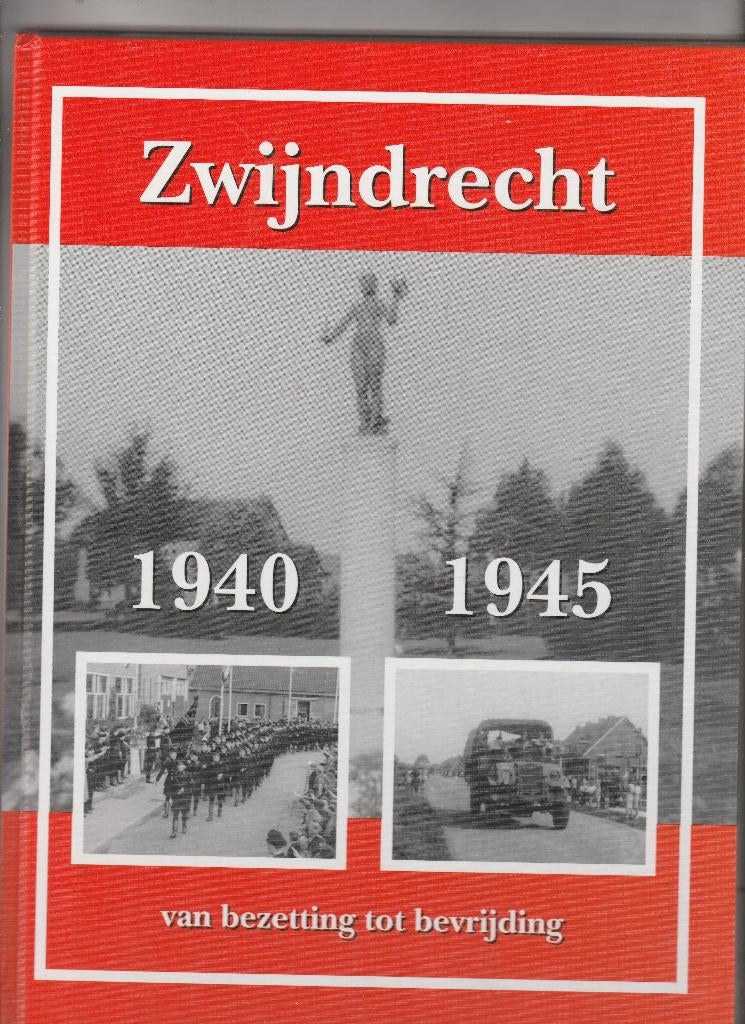 Zwijndrecht 1940-1945-Van bezetting tot bevrijding=Nieuw=, Boeken, Geschiedenis | Stad en Regio, Ophalen of Verzenden, Nieuw, H.C. Popijus