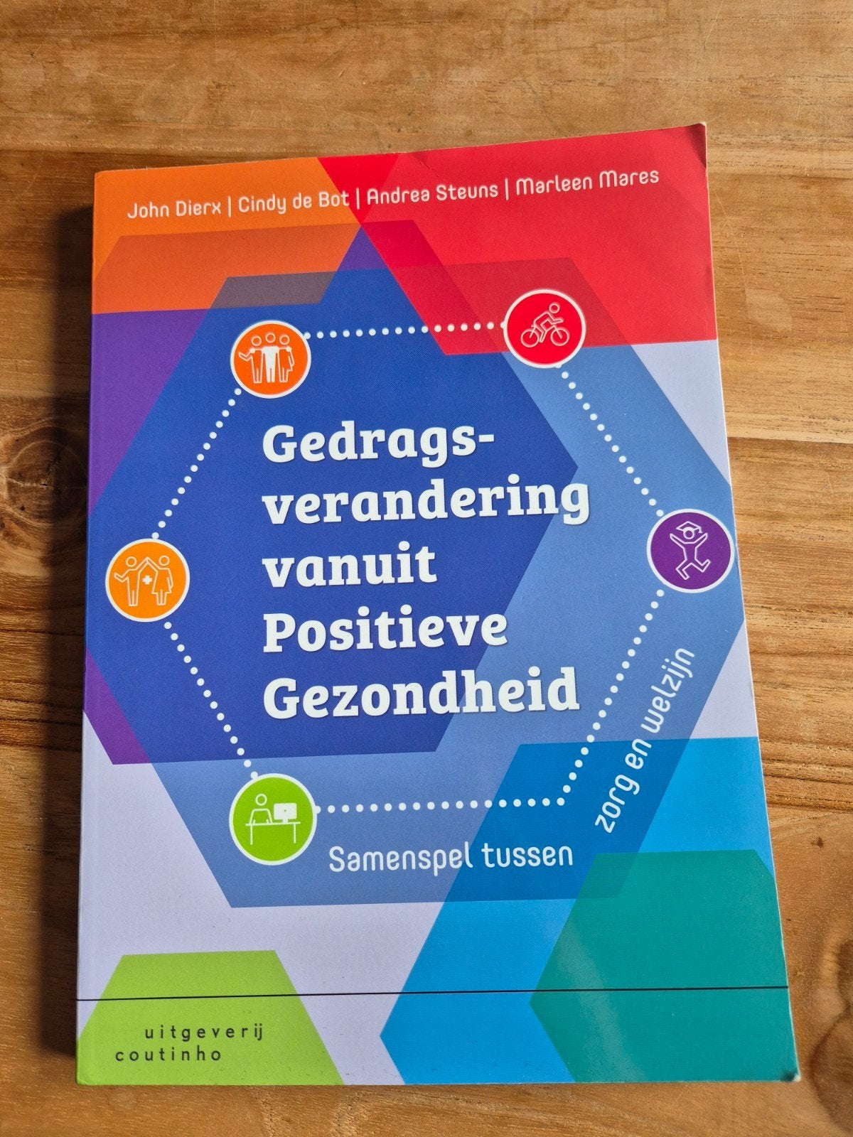Gedragsverandering vanuit Positieve Gezondheid, Ophalen of Verzenden, Zo goed als nieuw, Gezondheid en Conditie, John Dierx, Cindy de Bot, Andrea Steuns, Marleen Mares