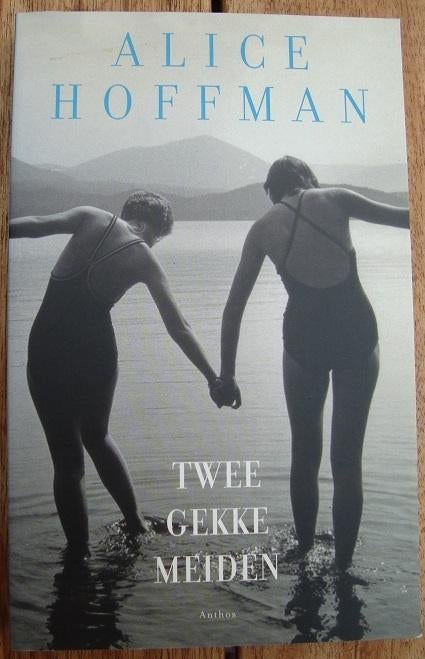 Twee gekke meiden - Alice Hoffman, Ophalen of Verzenden, Zo goed als nieuw, Alice Hoffman, Amerika