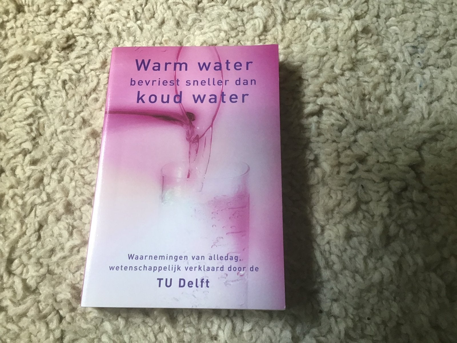 Warm water bevriest sneller dan koud water - TU Delft giro55, Ophalen of Verzenden, Zo goed als nieuw, Natuurwetenschap