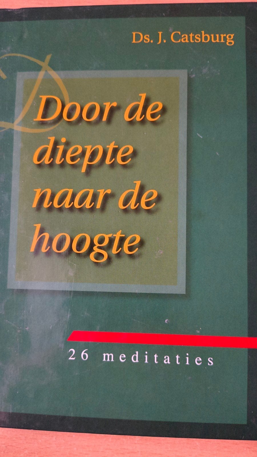 Door de diepte naar de hoogte. Ds J Catsburg, Boeken, Ds J Catsburg, Christendom | Protestants, Ophalen of Verzenden, Zo goed als nieuw