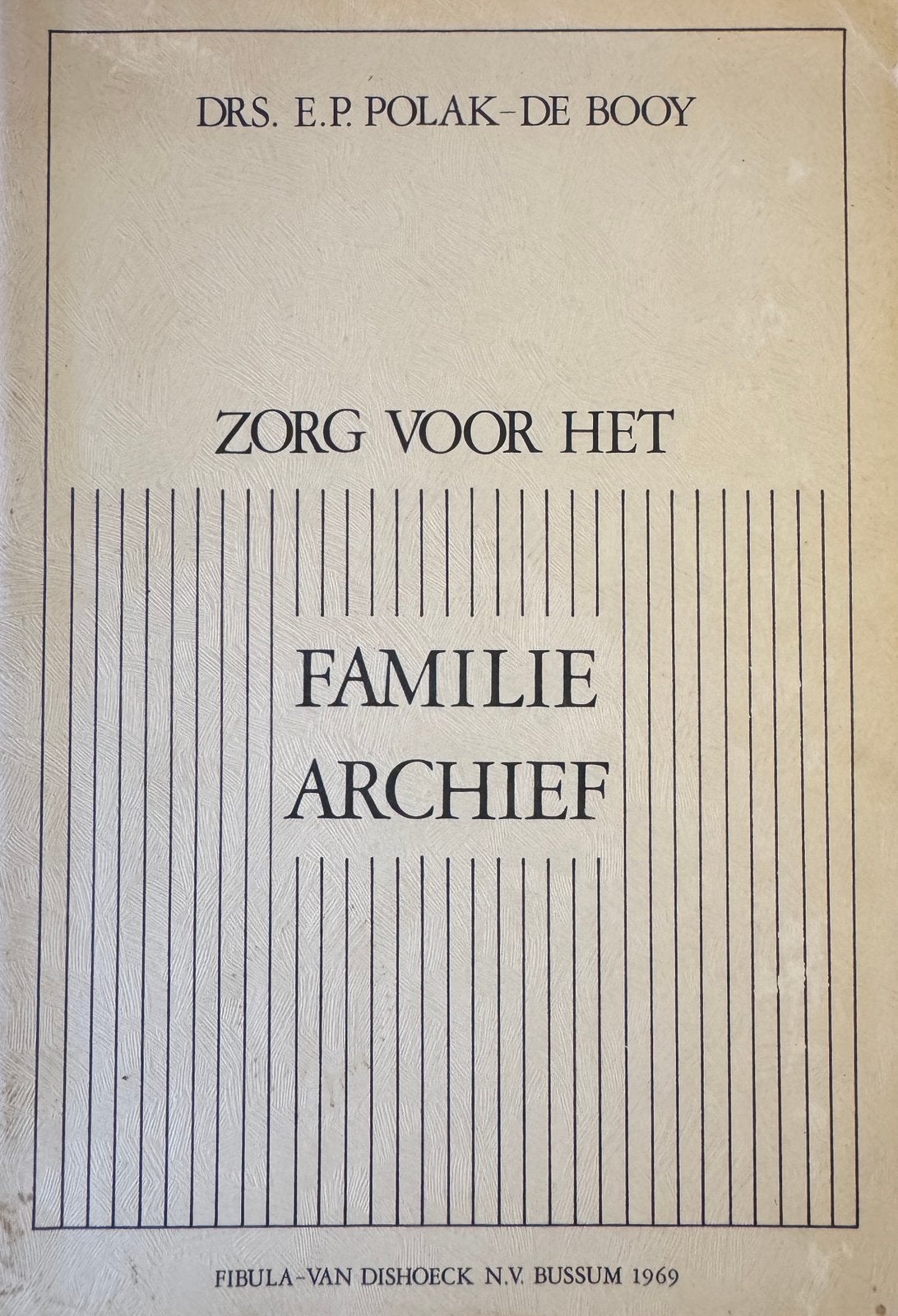 Zorg voor het Familie Archief - boekje over familiearchief, Ophalen of Verzenden, Gelezen, Overige onderwerpen