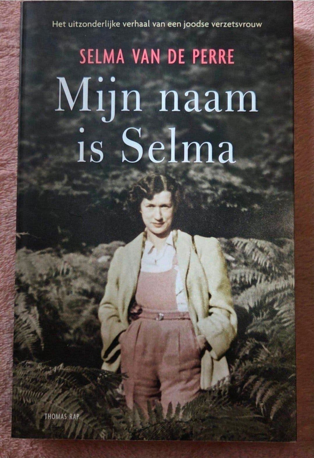 Selma van de Perre - Mijn naam is Selma, Boeken, Ophalen of Verzenden, Zo goed als nieuw, Selma van de Perre