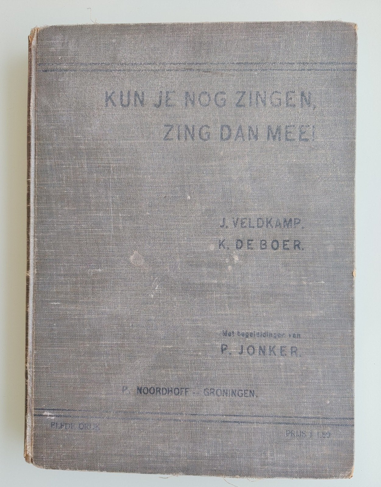 Kun je nog zingen, zing dan mee! - Antiek zangboek, Zang, Gebruikt, Ophalen of Verzenden, Thema