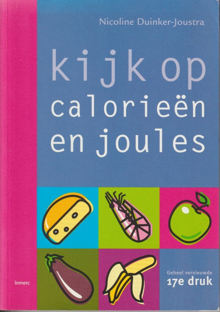Nicoline Duinker-Joustra - Kijk op calorieën en joules, Dieet en Voeding, Ophalen of Verzenden, Zo goed als nieuw, Nicoline Duinker-Joustra