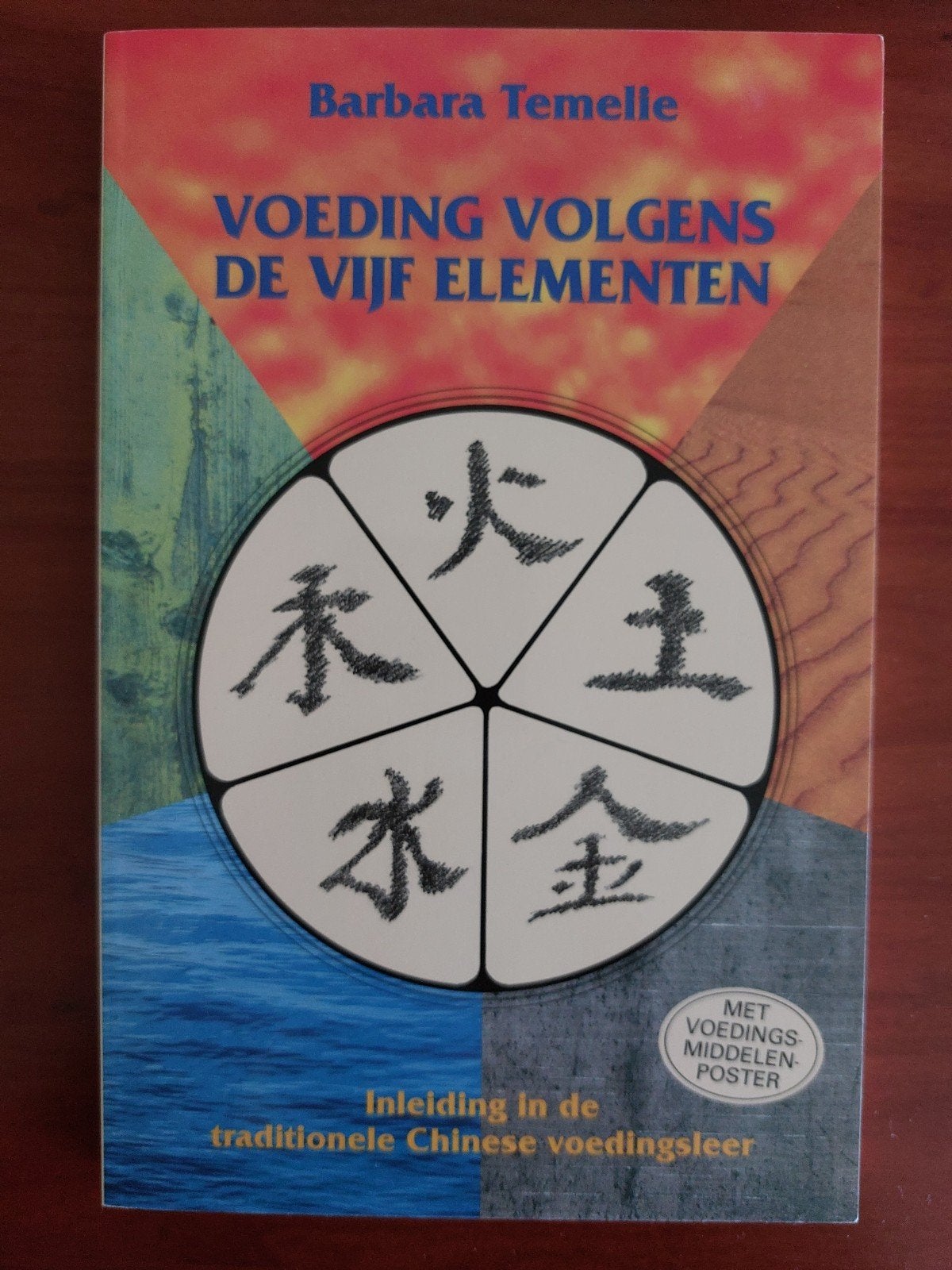 Voeding volgens de vijf elementen - Barbara Temelie, Ophalen of Verzenden, Gelezen, Dieet en Voeding, Barbara Temelie