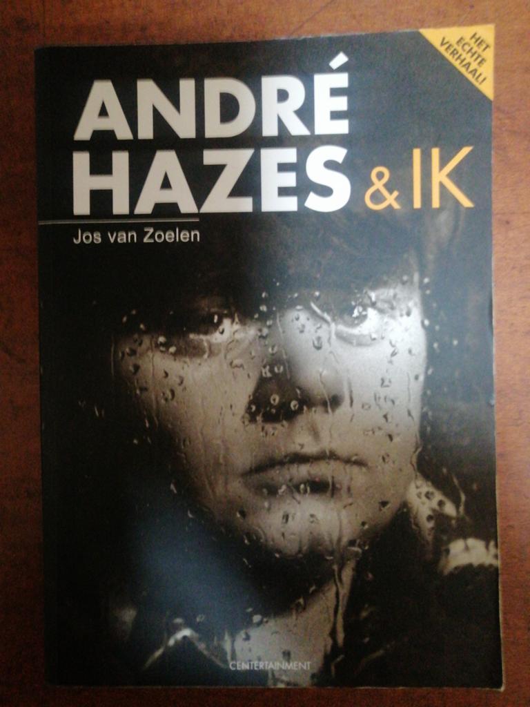 André Hazes & Ik - Het echte verhaal door Jos van Zoelen, Boeken, Ophalen of Verzenden, Gelezen, Jos van Zoelen, Overige