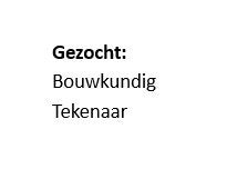 Gezocht: bouwkundig tekenaar - uitwerken bouwtekening, Overige uren, Overige niveaus, Overige vormen