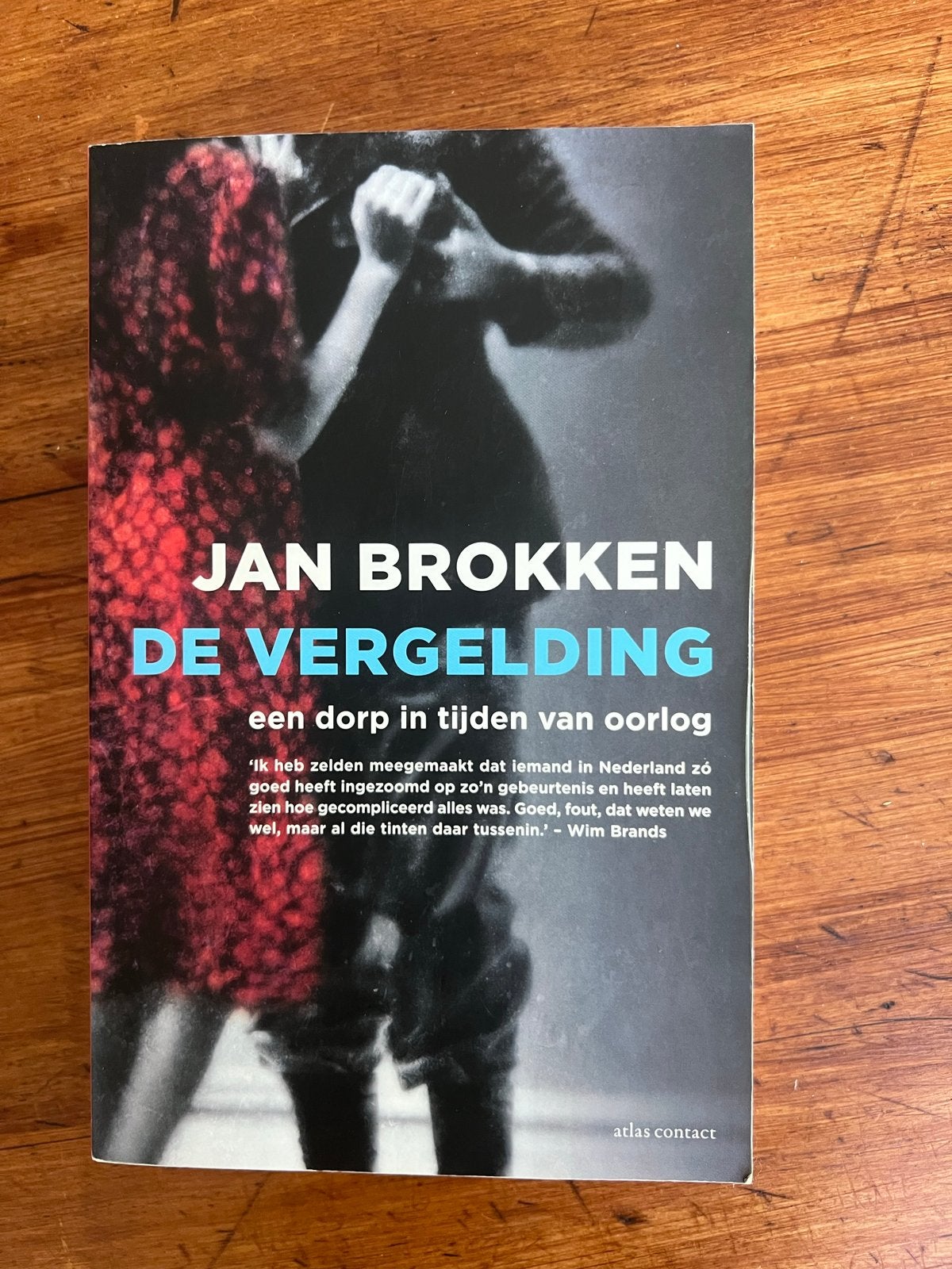 Jan Brokken - De Vergelding: een dorp in tijden van oorlog, Ophalen of Verzenden, Tweede Wereldoorlog, Gelezen, Algemeen
