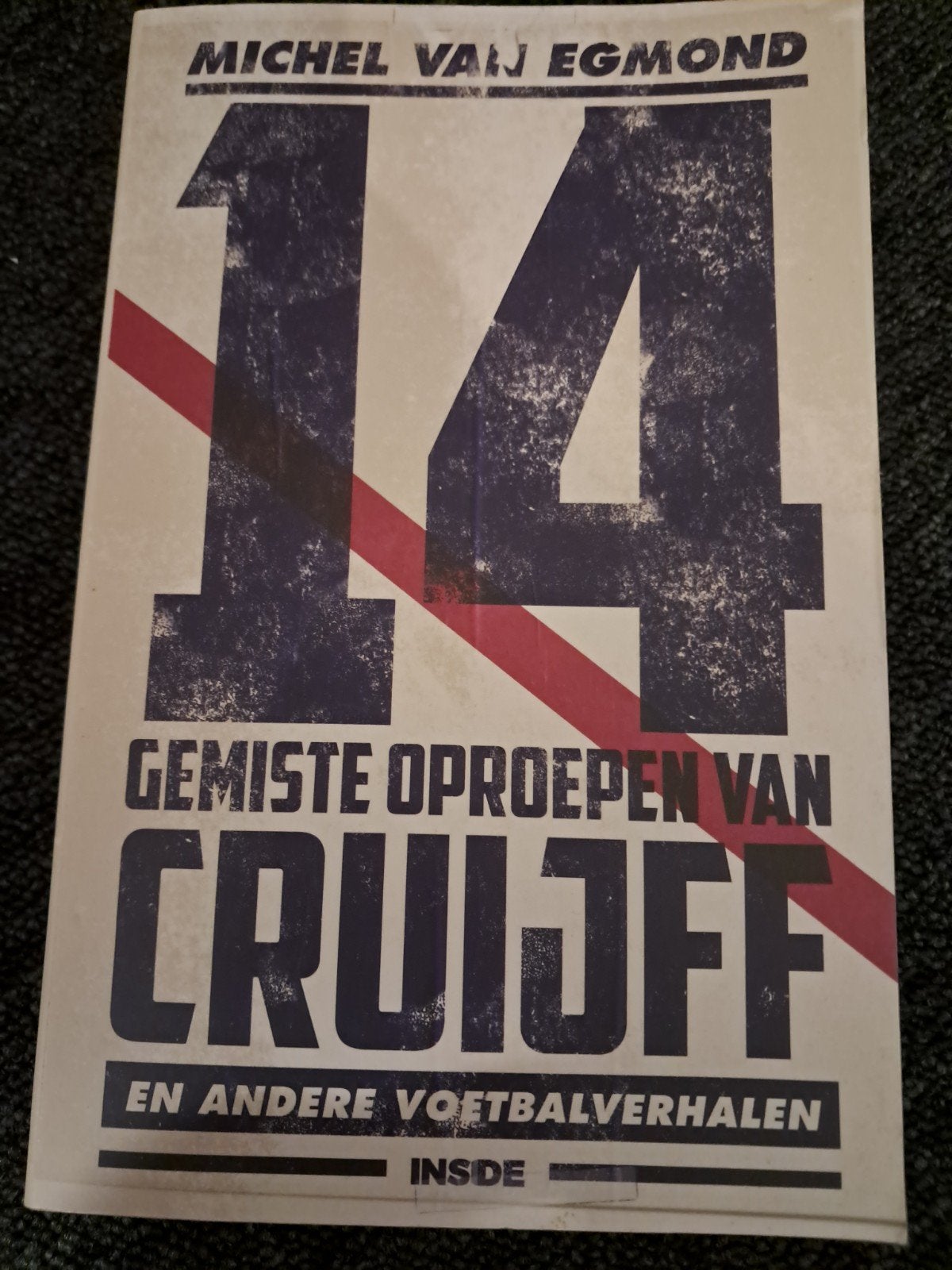 Michel van Egmond - 14 gemiste oproepen van Cruijff, Boeken, Michel van Egmond, Ophalen of Verzenden, Zo goed als nieuw, Balsport