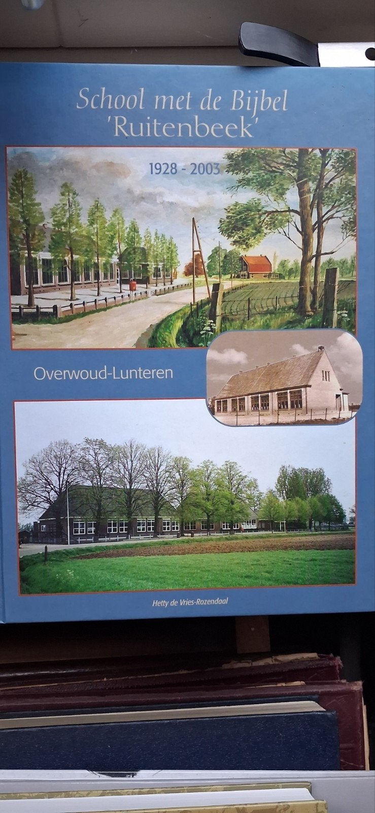 School met de Bijbel 'Ruitenbeek' 1928-2003 Overwoud-Lunt., Ophalen of Verzenden, 20e eeuw of later, Zo goed als nieuw, Hetty de Vries-Rozendaal