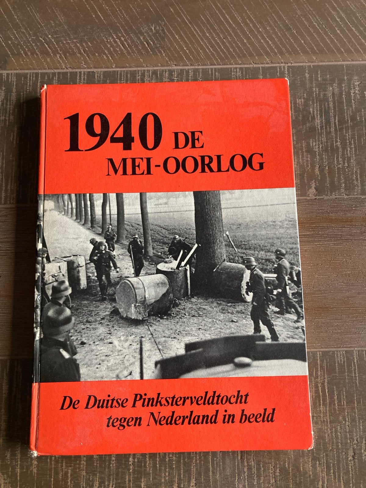1940 De Mei-oorlog: De Duitse Pinksterveldtocht, Ophalen of Verzenden, Tweede Wereldoorlog, Gelezen, Algemeen