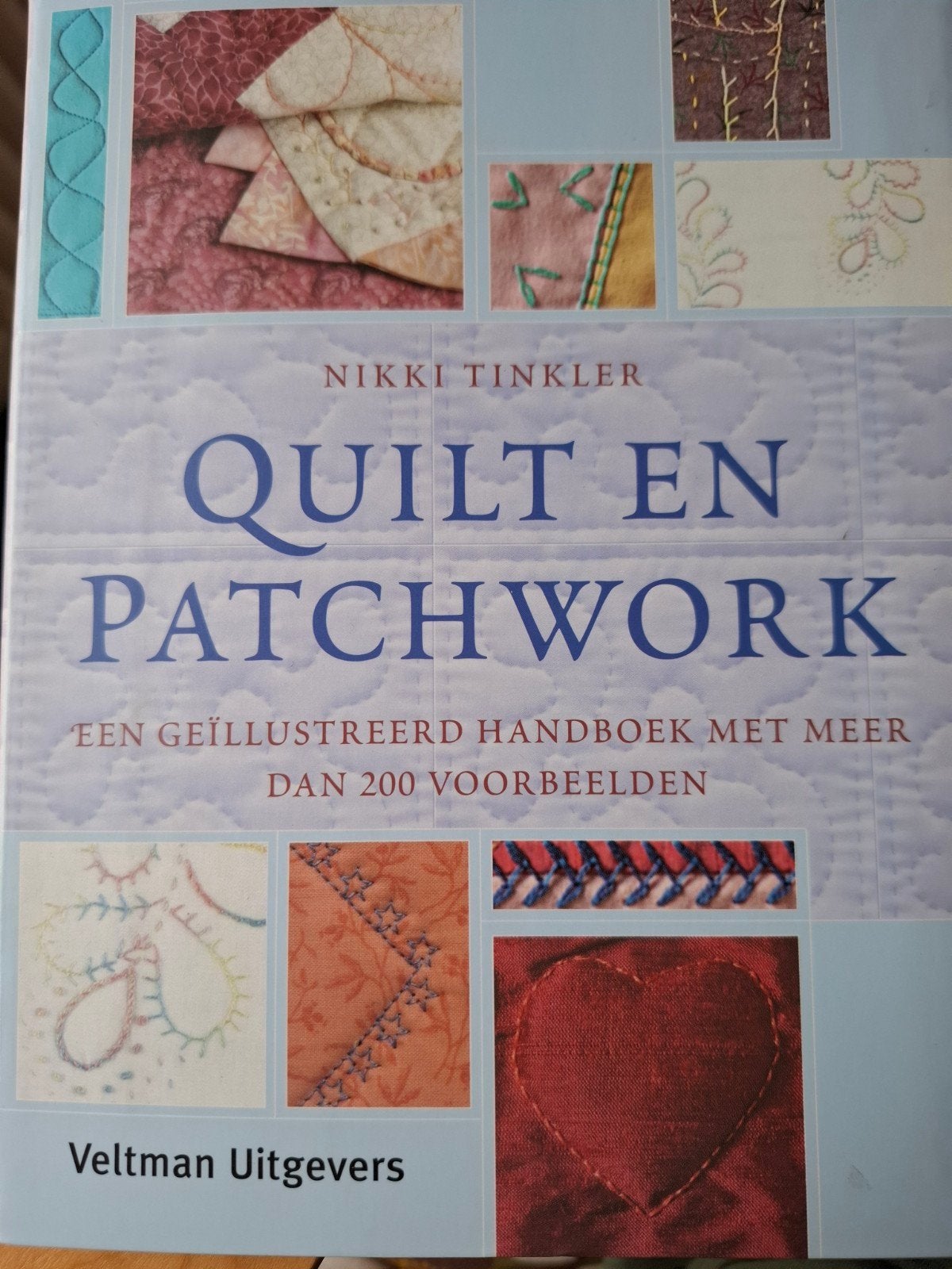 Quilt en Patchwork - Handboek met 200+ voorbeelden, Boeken, Ophalen of Verzenden, Nieuw, Overige onderwerpen, Nikki Tinkler