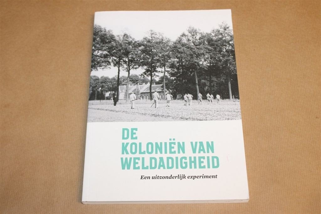Koloniën van Weldadigheid — Armenzorg als Experiment, Ophalen of Verzenden, Zo goed als nieuw