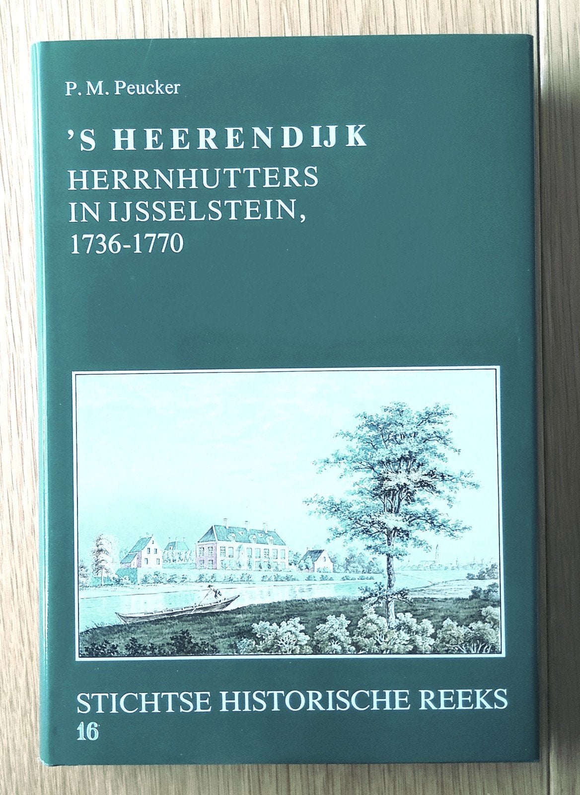 's Heerendijk, Hernhutters in IJsselstein, 1736-1770., Ophalen of Verzenden, Zo goed als nieuw