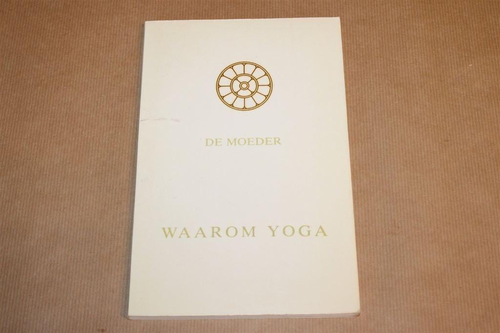Waarom Yoga — Sri Aurobindo, Spiritualiteit 1982, Ophalen of Verzenden, Gelezen, Overige onderwerpen, Achtergrond en Informatie