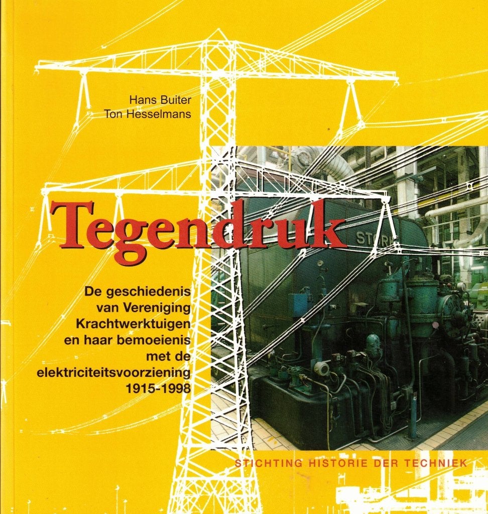Tegendruk. De geschiedenis van Vereniging Krachtwerktuigen, Ophalen of Verzenden, Gelezen, H. Buiter & T. Hesselmans