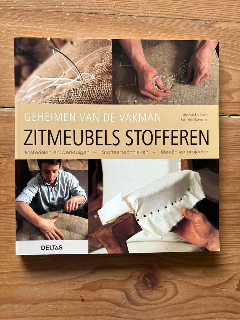 A. Balavoine - Zitmeubels stofferen, Boeken, Ophalen of Verzenden, Zo goed als nieuw, A. Balavoine; F. Gambrelle