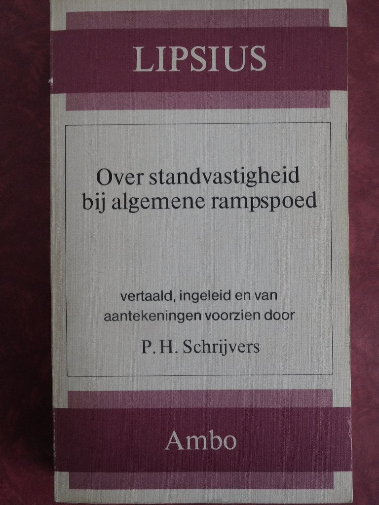 Lipsius Over standvastigheid bij algemene rampspoed, Ophalen of Verzenden, Gelezen