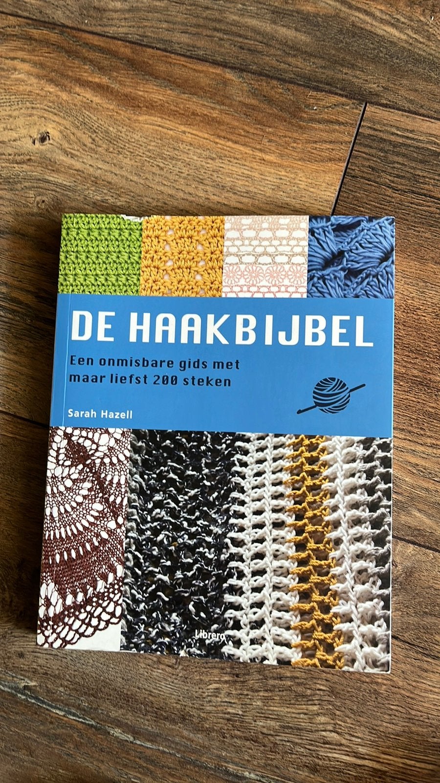 De haakbijbel, Sarah Hazell, Ophalen of Verzenden, Zo goed als nieuw, Overige onderwerpen