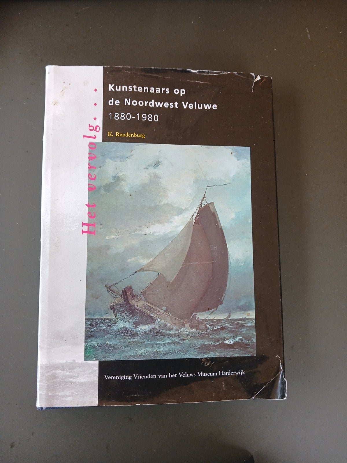 Kunstenaars op de Noordwest Veluwe 1880-1980 - Het vervolg, Ophalen of Verzenden, Gelezen, Schilder- en Tekenkunst, K. Roodenburg