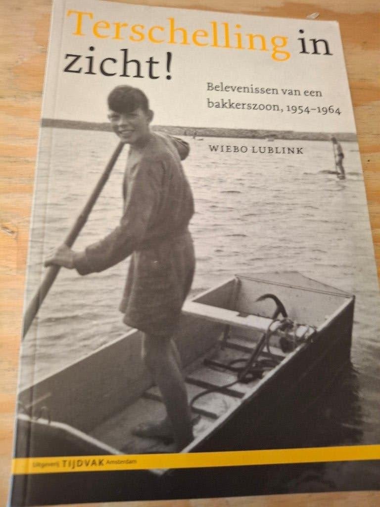 Terschelling in zicht! Belevenissen van een bakkerszoon, Gelezen, Wiebo Lublink, Verzenden, Overige