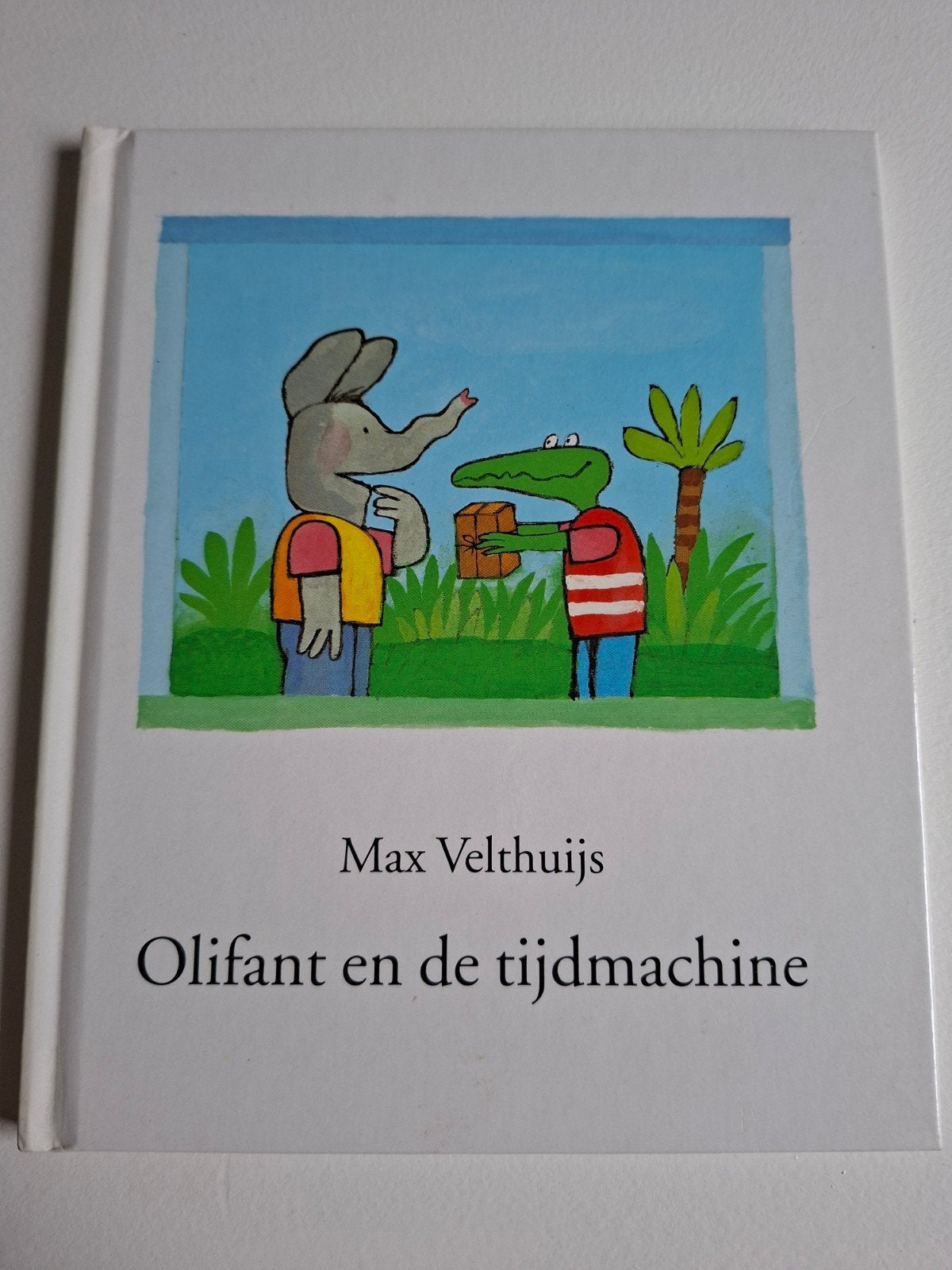 Olifant en de tijdmachine - Max Velthuijs, Ophalen of Verzenden, Zo goed als nieuw, Max Velthuijs, Fictie algemeen