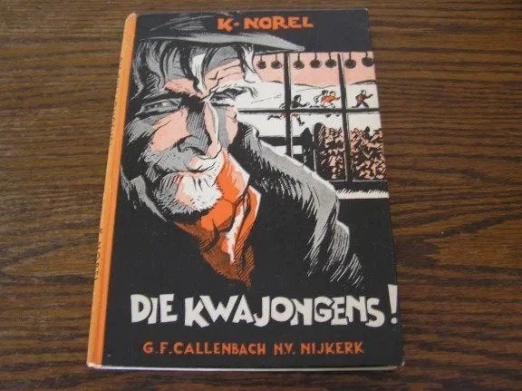 Die kwajongens ! - K. Norel, Ophalen of Verzenden, Gelezen, K. Norel, Fictie