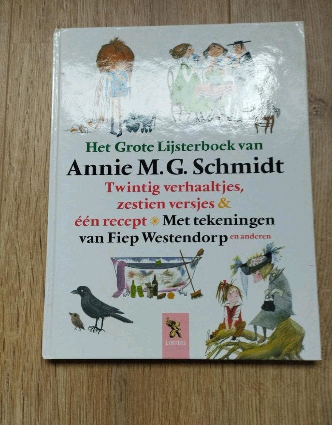 Het Grote Lijsterboek van Annie M.G. Schmidt, Ophalen of Verzenden, Zo goed als nieuw, Annie M.G. Schmidt & Fiep Westendorp, Fictie algemeen