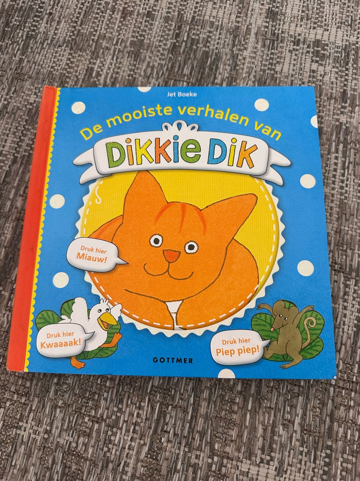 De mooiste verhalen van Dikkie Dik - Jet Boeke, Ophalen of Verzenden, Zo goed als nieuw, Fictie algemeen