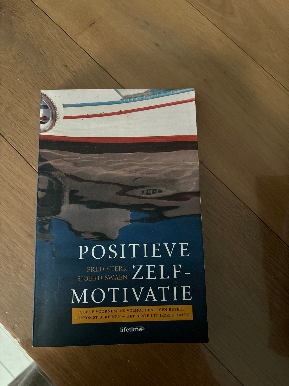 Sjoerd Swaen - Positieve zelfmotivatie, Ophalen of Verzenden, Zo goed als nieuw, Sjoerd Swaen; Fred Sterk